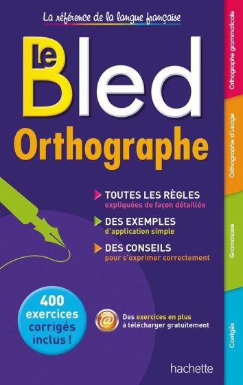 BLED RÉFÉRENCE – BLED ORTHOGRAPHE