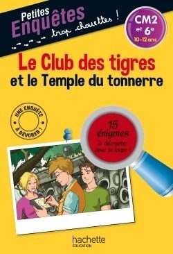 LE CLUB DES TIGRES ET LE TEMPLE DU TONNERRE – CM2 ET 6E