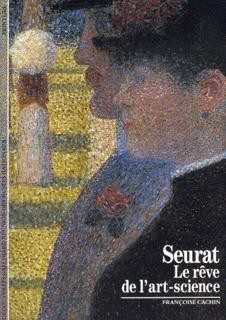 SEURAT (LE REVE DE L’ART-SCIENCE)