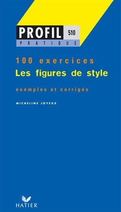 PROFIL PRATIQUE – LES FIGURES DE STYLE