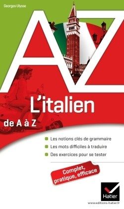 L’ITALIEN DE A A Z – GRAMMAIRE, CONJUGAISON ET DIFFICULTES