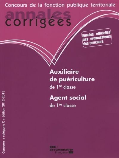 AUXILIAIRE DE PUERICULTURE. AGENT SOCIAL DE 1ERE CLASSE 2012-2013