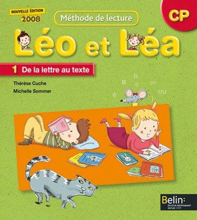 LÉO ET LÉA – CP – 1 MANUEL DE LA LETTRE AU TEXTE