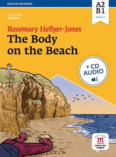 TEENS – THE BODY ON THE BEACH – LIVRE + CD (NIVEAU A2-B1)