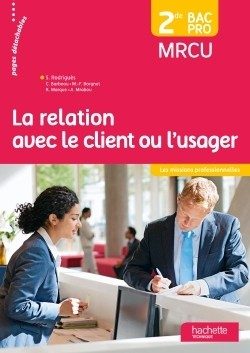 LA RELATION AVEC LE CLIENT OU L’USAGER 2DE BAC PRO – LIVRE ELEVE – ED. 2015