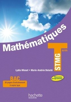 MATHEMATIQUES TERMINALE STMG – LIVRE ELEVE GRAND FORMAT – ED. 2013