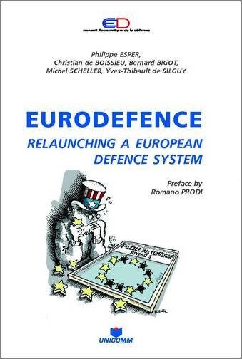 EURODEFENCE. RELAUNCHING A EUROPEAN DEFENCE SYSTEM