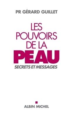 LES POUVOIRS DE LA PEAU – SECRETS ET MESSAGES