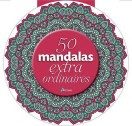 50 MANDALAS EXTRAORDINAIRES