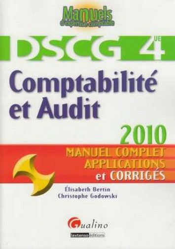 COMPTABILITE ET AUDIT – DSCG 4 – MANUEL COMPLET APPLICATIONS ET CORRIGES
