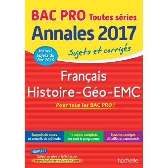 Annales Bac Français, histoire, géographie Bac Pro toutes séries