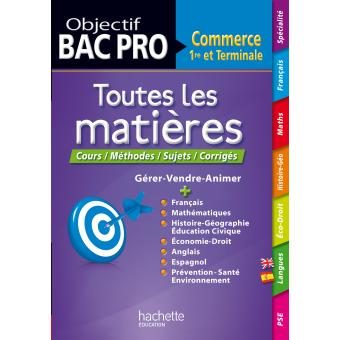 Objectif Bac Pro – Toutes les matières, 1ère et Term Bac Pro Commerce
